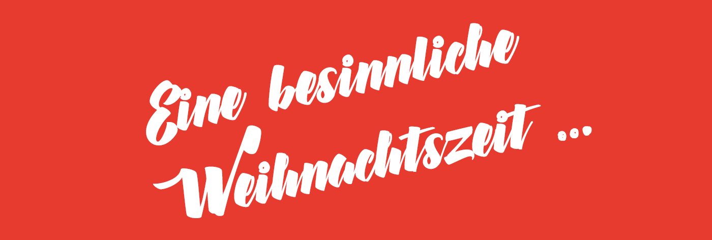 Eine besinnliche Weihnachtszeit ...